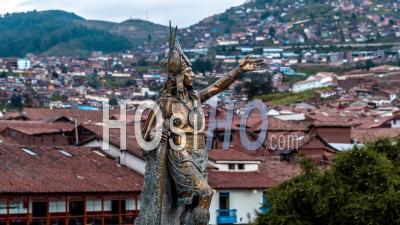 Pachacuti, 9th King Sapa Inca, Statue At Plaza De Armas, Cusco By Drone